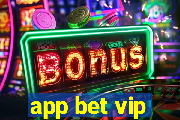 app bet vip